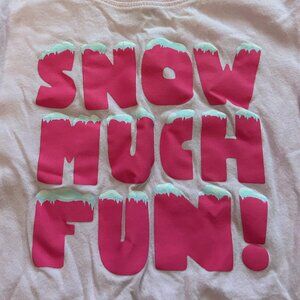 Toddler "Snow Much Fun" Long Sleeve Shirt - 5T